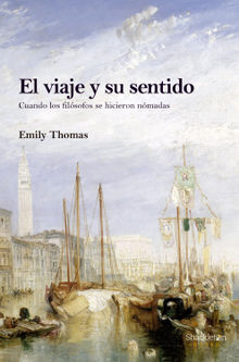 El viaje y su sentido.  Emily Thomas
