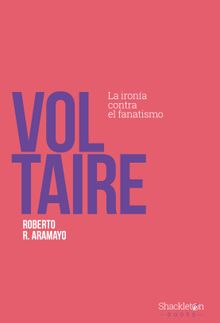 Voltaire.  Roberto R. Aramayo