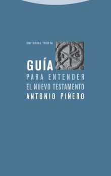 Gua para entender el Nuevo Testamento.  Antonio Piero