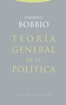 Teora general de la poltica.  Norberto Bobbio