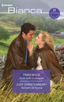 Com todo o corao - Homen de honra.  Trish Wylie