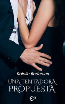 Una tentadora propuesta.  Natalie Anderson