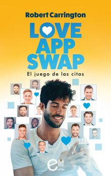 Love App Swap. El juego de las citas.  Robert Carrington