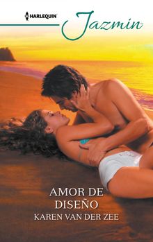 Amor de diseo.  Karen Van Der Zee