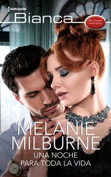 Una noche para toda la vida.  Melanie Milburne