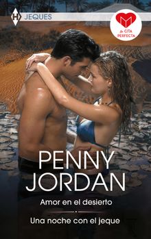 Amor en el desierto - Una noche con el jeque.  Penny Jordan