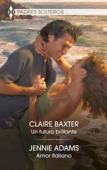 Un futuro brillante - Amor italiano.  Claire Baxter