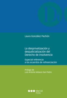 La desprivatizacin y la desjudicializacin del derecho de la insolvencia.  Laura Gonzlez Pachn
