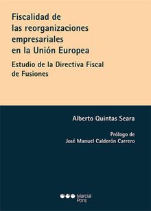 Fiscalidad de las reorganizaciones empresariales en la Unin Europea.  Alberto Quintas Seara