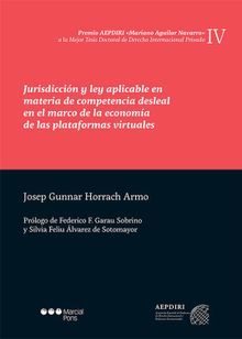 Jurisdiccin y ley aplicable en materia de competencia desleal en el marco de la economa de las plataformas virtuales.  Josep Gunnar Horrach Armo