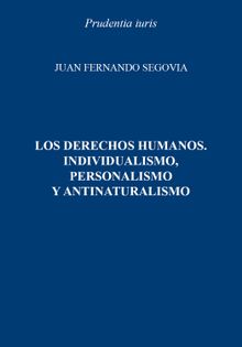 Los Derechos Humanos.  Juan Fernando Segovia