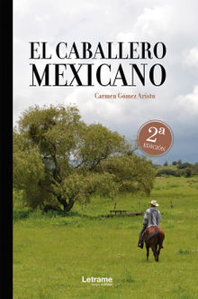 El caballero mexicano.  Carmen Gmez Aristu