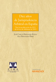 Diez aos de Jurisprudencia Arbitral en Espaa.  Jos Carlos Fernndez Rozas