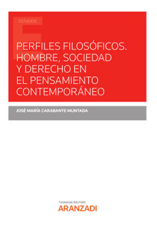 Perfiles filosficos. Hombre, Sociedad y Derecho en el pensamiento contemporneo.  Jos M Carabante Muntada