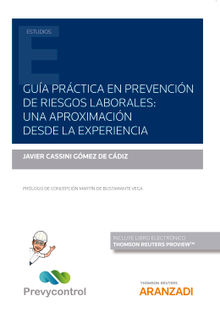 Gua prctica en prevencin de riesgos laborales: una aproximacin desde la experiencia.  Javier Cassini Gmez de Cdiz