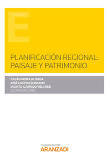 Planificacin regional: paisaje y patrimonio.  Julin Mora Alisea