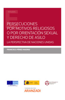 Persecuciones por motivos religiosos o por orientacin sexual y derecho de asilo.  Francisca Prez-Madrid