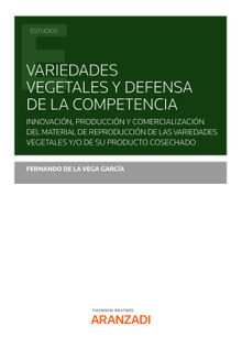 Variedades vegetales y defensa de la competencia.  Fernando de la Vega Garca