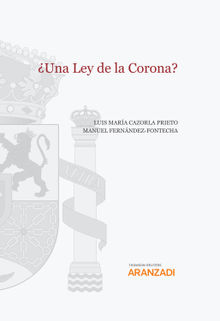 Una Ley de la Corona?.  Manuel Fernndez-Fontecha