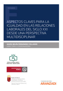 Aspectos claves para la igualdad en las relaciones laborales del siglo XXI desde una perspectiva multidisciplinar.  M Beln Fernndez Collados