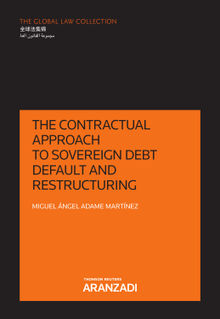 The contractual approach to sovereign debt default and restructuring.  Miguel ngel Adame Martnez