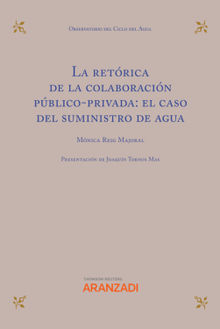 La retrica de la colaboracin pblico-privada: el caso del suministro de agua Express.  Mnica Reig Majoral