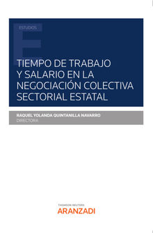 Tiempo de trabajo y salario en la negociacin colectiva sectorial estatal.  Raquel Yolanda Quintanilla Navarro