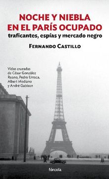 Noche y niebla en el Pars ocupado.  Fernando Castillo