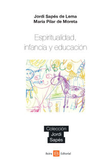 Espiritualidad, Infancia y Educacin.  Jordi Saps de Lema