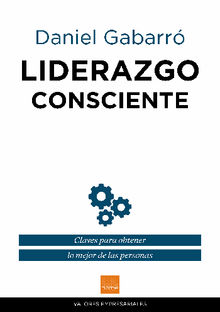 Liderazgo consciente.  Daniel Gabarr