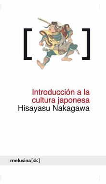 Introduccin a la cultura japonesa.  Hisayasu Nakagawa