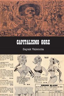 Capitalismo gore.  Sayak Valencia