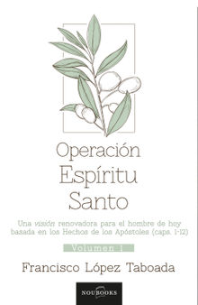 Operacin Espritu Santo (Volmen 1).  Francisco Lpez Taboada