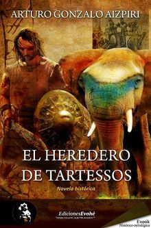 El heredero de Tartessos.  Arturo Gonzalo Aizpiri