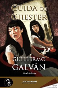 Cuida de Chester.  Guillermo Galvn