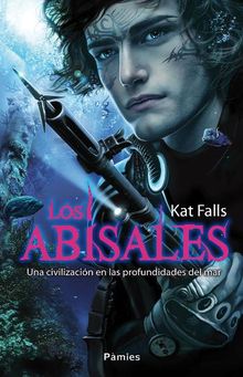 Los abisales.  Kat Falls