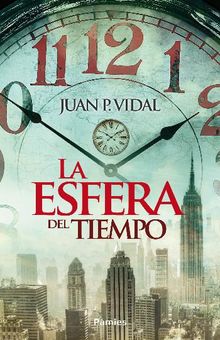 La esfera del tiempo.  Juan P. Vidal