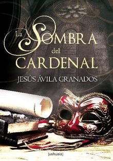 La sombra del cardenal.  Jess vila Granados