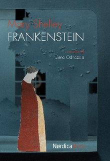Frankenstein o el moderno Prometeo.  Mary Shelley