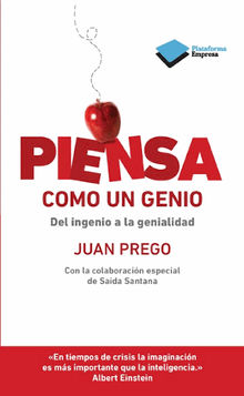 Piensa como un genio.  Juan Prego