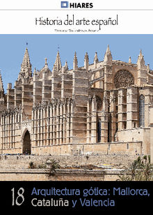 Arquitectura gtica: Mallorca, Catalua y Valencia.  Ernesto Ballesteros Arranz