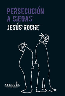 Persecucin a ciegas.  Jess Roche