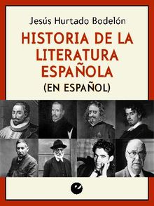 Historia de la literatura espaola (en espaol).  Jess Bodelen Hurtado