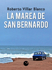 La marea de San Bernardo.  Roberto Villar Blanco