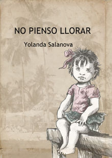 No pienso llorar.  Yolanda Salanova Gonzalez