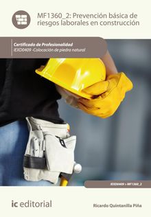 Prevencin bsica de riesgos laborales en construccin. IEXD0409.  Ricardo Quintanilla Pia