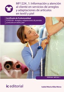 Informacin y atencin al cliente en servicios de arreglos y adaptaciones de artculos en textil y piel. TCPF0109.  Isabel Mara Alba Nieva