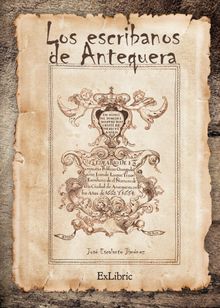 Los escribanos de Antequera.  Jos Escalante Jimnez