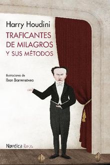 Traficantes de milagros y sus mtodos.  Harry Houdini