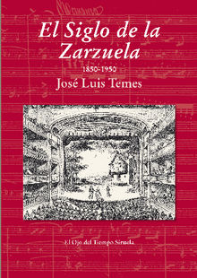 El Siglo de la Zarzuela.  Jos Luis Temes